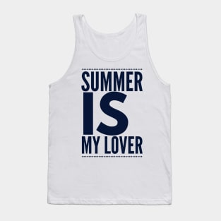 Summer is my lover Tank Top